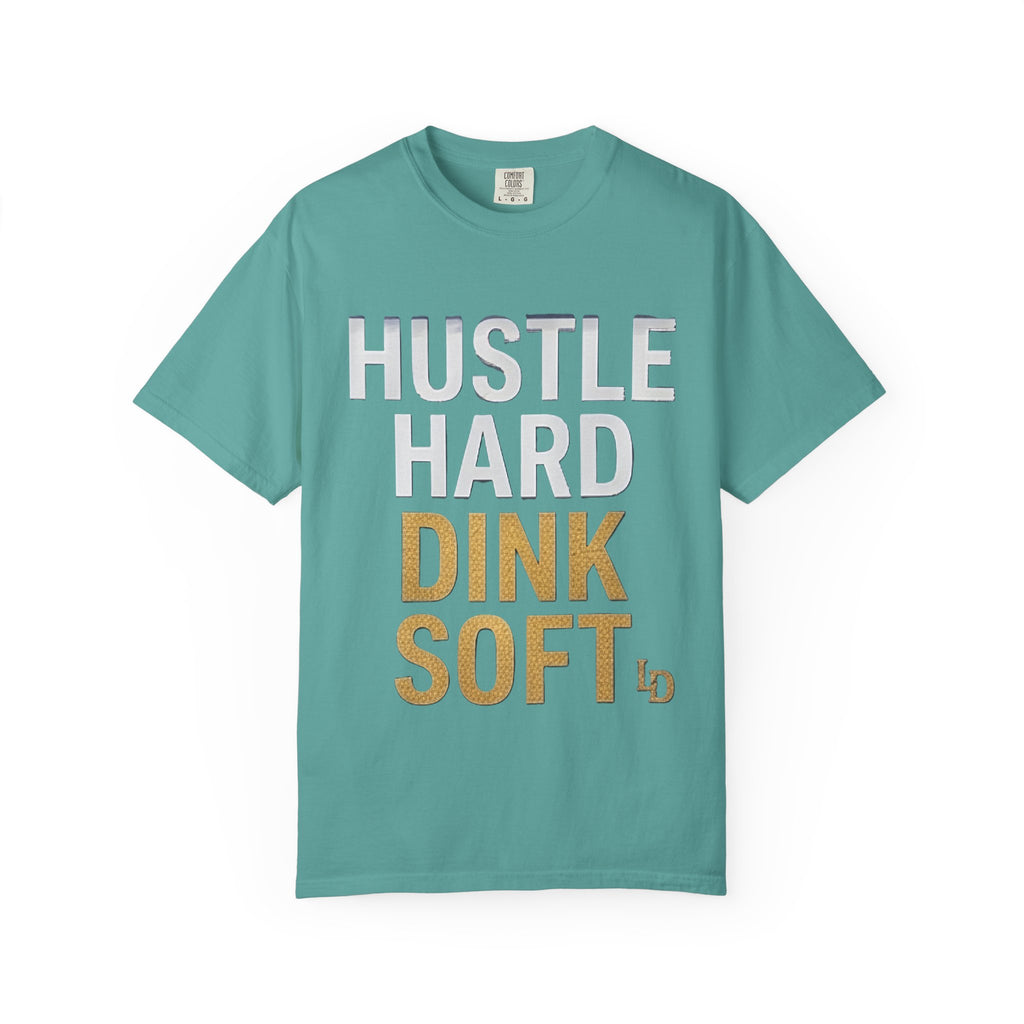 Hustle Hard Dink Soft T-shirt | LImp Dinx Pickelball Club