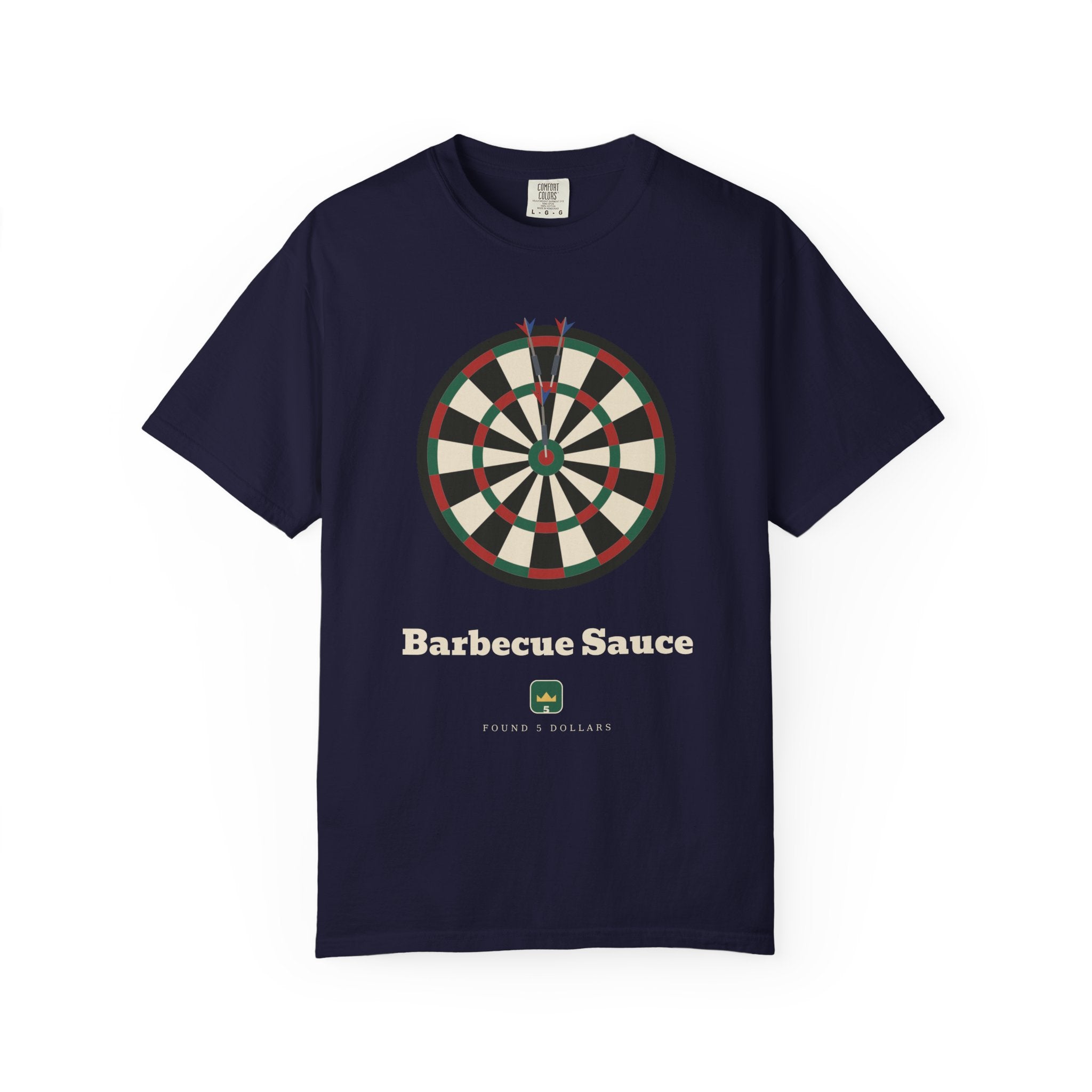 Barbecue Sauce — Darts T-Shirt | If You Get It, You Get It
