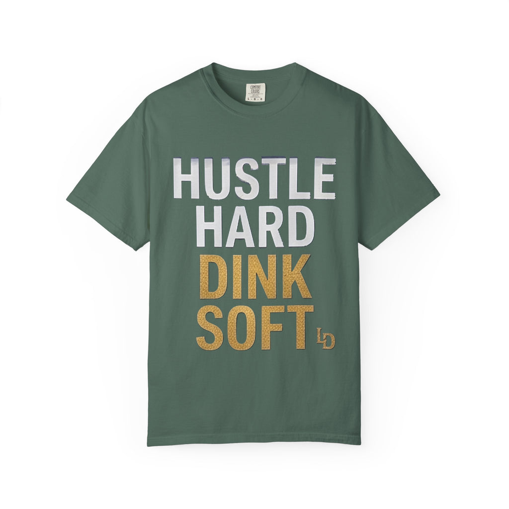 Hustle Hard Dink Soft T-shirt | LImp Dinx Pickelball Club