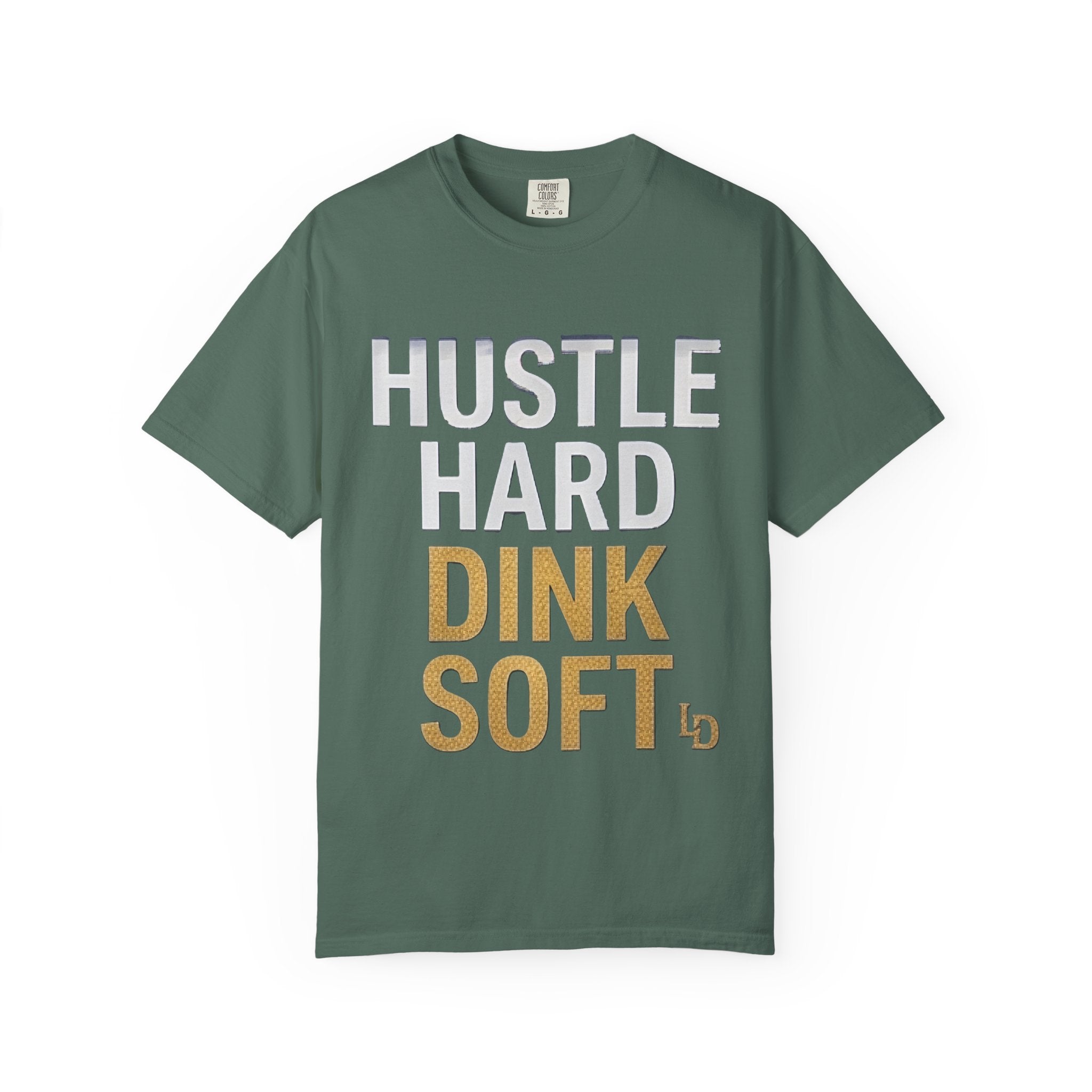 Hustle Hard Dink Soft T-shirt | LImp Dinx Pickelball Club