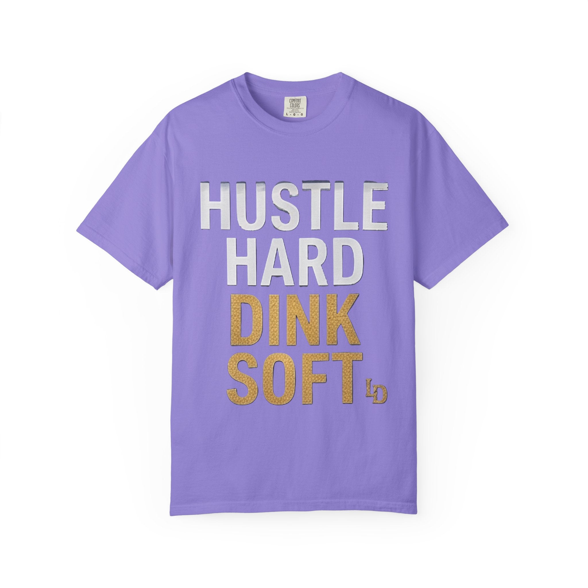 Hustle Hard Dink Soft T-shirt | LImp Dinx Pickelball Club